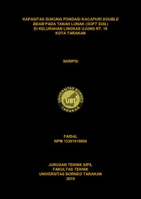 Kapasitas Dukung Pondasi Kacapuri Double Beam Pada Tanah Lunak (Soft Soil) Di Kelurahan Lingkas Ujung RT 18 Kota Tarakan