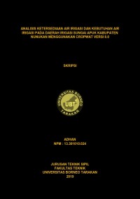 Analisis Ketersediaan Air Irigasi Dan Kebutuhan Air Irigasi Pada Daerah Irigasi Sungai Apuk Daerah Kabupaten Nunukan Menggunakan CROPWAT Versi 8.0
