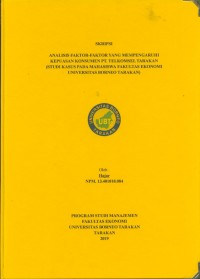 Analisis Faktor–Faktor yang Mempengaruhi Kepuasan Konsumen PT Telkomsel Tarakan (Studi Kasus Pada Mahasiswa Fakultas Ekonomi Universitas Borneo Tarakan)