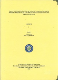 Identifikasi Jenis Fungi Di Daerah Tarakan Sebagai Modul Pembelajaran Berbasis Potensi Lokal Untuk Kelas X SMA/MA