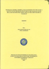 Penerapan Model Pembelajaran Kooperatif Tipe Make A Match Untuk Meningkatkan Minat Belajar Dan Hasil Belajar Matematika Siswa Kelas VIII-6 SMP Negeri 12 Tarakan