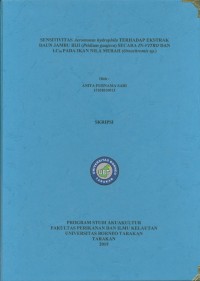 Sensitivitas Aeromonas Hydrophila Terhadap Ekstrak Daun Jambu Biji (Psidium Guajava) Secara In-Vitro Dan Lc50 Pada Ikan Nila Merah (Oreochromis Sp.)