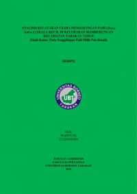 Analisis Kelayakan Usaha Penggilingan Padi (Oryza sativa L.) Skala Kecil Di Kelurahan Mamburungan Kecamatan Tarakan Timur (Studi Kasus: Pada Penggilingan Padi Milik Pak Rasuli)