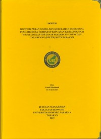 Konflik Peran Ganda dan Kelelahan Emosional Pengaruhnya Terhadap Kepuasan Kerja Pegawai Wanita Di Kantor Dinas Pekerjaan Umum Dan Tata Ruang (DPUTR) Kota Tarakan