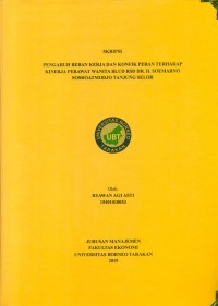 Pengaruh Beban Kerja Dan Konfik Peran Terhadap Kinerja Perawat Wanita BLUD RSD Dr. H. Soemarno Sosroatmodjo Tanjung Selor