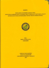 Pengaruh Customer Satisfaction, Switching Barriers Dan Customer Trust Terhadap Costumer Loyalty (Studi Kasus Pada Supermarket Sinar Terang Bersaudara)