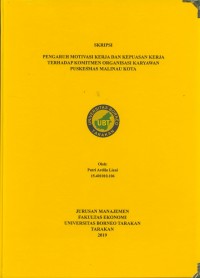 Pengaruh Motivasi Kerja dan Kepuasan Kerja Terhadap Komitmen Organisasi Karyawan Puskesmas Malinau Kota