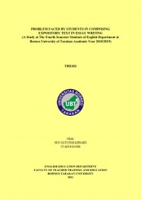Problem Faced by Students in Composing Expository Text in Essay Writing (A Study at The Fourth Semester Students of English Department at Borneo University of Tarakan Academic Year 2018/2019)