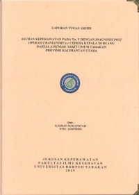 Asuhan Keperawatan Pada Tn. Y Dengan Diagnosis Post Operasi Craniatomy e.c Cedera Kepala Di Ruang Dahlia A Rumah Sakit Umum Tarakan Provinsi Kalimantan Utara