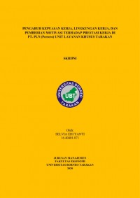 Pengaruh Kepuasan Kerja, Lingkungan Kerja dan Pemberian Motivasi Terhadap Prestasi Kerja di PT PLN (Persero) Unit Layanan Khusus Tarakan