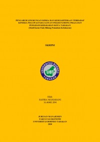Pengaruh Lingkungan Kerja dan Kesejahteraan Terhadap Kinerja Pegawai Pada Satuan Polisi Pamong Praja dan Pemadam Kebakaran Kota Tarakan (Studi Kasus Pada Bidang Pemadam Kebakaran)