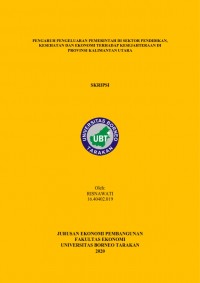 Pengaruh Pengeluaran Pemerintah di Sektor Pendidikan, Kesehatan, dan Ekonomi terhadap Kesejahteraan di Provinsi Kalimantan Utara
