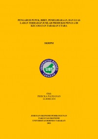 Pengaruh Pupuk, Bibit, Pemeliharaan, dan Luas Lahan terhadap Jumlah Produksi Pepaya di Kecamatan Tarakan Utara
