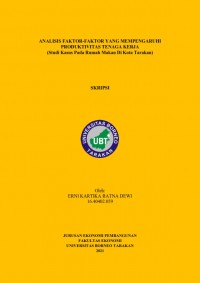 Analisis Faktor-Faktor yang Mempengaruhi Produktivitas Tenaga Kerja (Studi Kasus Pada Rumah Makan Di Kota Tarakan)