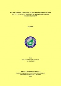 Evaluasi Implementasi Penilaian Kurikulum 2013 pada Mata Pelajaran Biologi di Madrasah Aliyah Negeri Tarakan