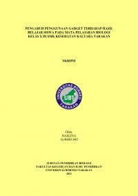Pengaruh Penggunaan Gadget Terhadap Hasil Belajar Siswa Pada Pelajaran Biologi Kelas X di SMK Kesehatan Kaltara Tarakan