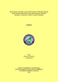 Pengaruh Cara Belajar Matematika Terhadap Hasil Belajar Matematika Pada Siswa Kelas VIII SMP Negeri 11 Tarakan Tahun Ajaran 2020/2021