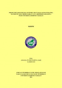Proses Metakognisi Dalam Pemecahan Masalah Matematika Materi Pecahan Berdasarkan Gaya Berpikir Mahasiswa PGSD Universitas Borneo Tarakan