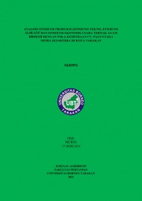 Analisis Efisiensi Produksi (Efisiensi Teknis, Efisiensi Alokatif Dan Efisiensi Ekonomi) Usaha Ternak Ayam Broiler Dengan Pola Kemitraan CV. Paguntaka Mitra Sejahtera Di Kota Tarakan