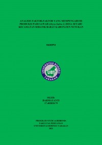 Analisis Faktor-Faktor Yang Mempengaruhi Produksi Padi Sawah (Oryza sativa L.) Desa Setabu Kecamatan Sebatik Barat Kabupaten Nunukan