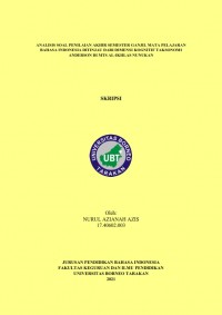 Analisis Soal Penilaian Akhir Semester Ganjil Mata Pelajaran Bahasa Indonesia Ditinjau dari Dimensi Kognitif Taksonomi Anderson di MTs Al-Ikhlas Nunukan