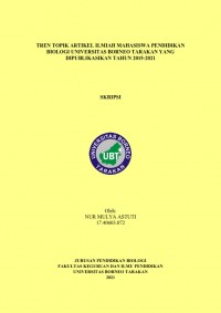 Tren Topik Artikel Ilmiah Mahasiswa Pendidikan Biologi Universitas Borneo Tarakan Yang Dipublikasikan Tahun 2015-2021