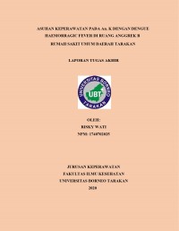 Asuhan Keperawatan Pada An. K Dengan Dengue Haemorragic Fever Di Ruang Anggrek B Rumah Sakit Umum Daerah Tarakan