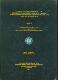 Uji Kuat Tekan Beton Mutu K – 175 Menggunakan Material Lokal Kota Tarakan Dengan Variasi Penambahan Abu Terbang (Fly Ash) (25%, 30%, 35%, Dan 40%)