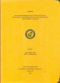 Pengaruh Persepsi Pasien Tentang Bauran Pemasaran Jasa Terhadap Loyalitas Pasien Di RS Pertamedika Tarakan
