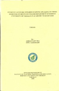Students’ Attitude Towards Learning Speaking On Third Semester Students Of English Department Of Borneo University Of Tarakan In Academic Year 2017/2018