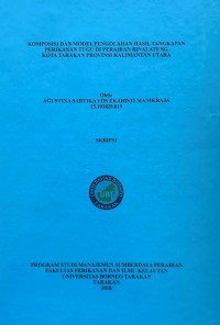 Komposisi Dan Model Pengolahan Hasil Tangkapan Perikanan Tugu Di Perairan Binalatung Kota Tarakan Provinsi Kalimantan Utara