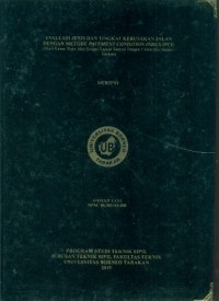 Evaluasi Jenis Dan Tingkat Kerusakan Jalan Dengan Metode Pavement Condition Index (PCI) (Studi Kasus: Ruas Jalan Sungai Kapuas Sampai Dengan Universitas Borneo Tarakan)