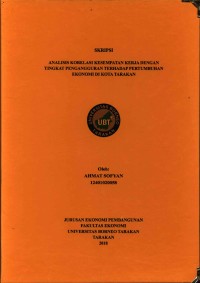 Analisis Korelasi Kesempatan Kerja Dengan Tingkat Pengangguran Terhadap Pertumbuhan Ekonomi Di Kota Tarakan