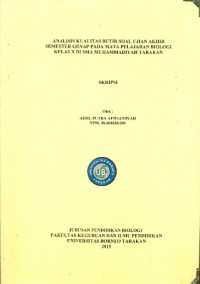 Analisis Kualitas Butir Soal Ujian Akhir Semester Genap pada Mata Pelajaran Biologi Kelas X Di SMA Muhammadiyah Tarakan