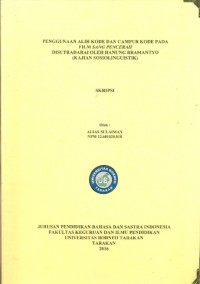 Penggunaan Alih Kode Dan Campur Kode Pada Film Sang Pencerah Disutradarai Oleh Hanung Bramantyo (Kajian Sosiolinguistik)