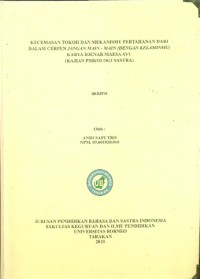 Kecemasan Tokoh Dan Mekanisme Pertahanan Diri Dalam Cerpen Jangan Main-Main (Dengan Kelaminmu) Karya Djenar Maesa Ayu (Kajian Psikologi Sastra)