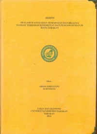 Pengaruh Anggaran Pendapatan dan Belanja Daerah Terhadap Kemiskinan dan Pengangguran Di Kota Tarakan