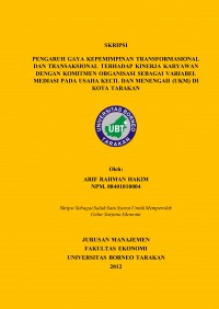 Pengaruh Gaya Kepemimpinan Transformasional dan Transaksional Terhadap Kinerja Karyawan Dengan Komitmen Organisasi Sebagai Variabel Mediasi pada Usaha Kecil dan Menengah (UKM) Di Kota Tarakan