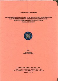 Asuhan Keperawatan Pada Tn. W Dengan Post Appendectomy Dan Diabetes Melitus Tipe I Di Ruang Perawatan Bedah Flamboyan Rumah Sakit Umum Daerah Tarakan