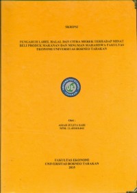 Pengaruh Label Halal Dan Citra Merek Terhadap Minat Beli Produk Makanan Dan Minuman Mahasiswa Fakultas Ekonomi Universitas Borneo Tarakan