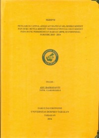 Pengaruh Capital Adequacy Ratio (CAR),  Risiko Kredit Dan Suku Bunga Kredit Terhadap Penyaluran Kredit Pada Bank Perkreditan Rakyat (BPR) Di Indonesia Periode 2010-2014