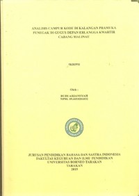 Analisis Campur Kode Di Kalangan Pramuka Penegak Di Gugus Depan Erlangga Kwartir Cabang Malinau