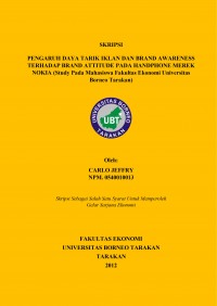 Pengaruh Daya Tarik Iklan dan Brand Awareness Terhadap Brand Attitude Pada Handphone Merek Nokia (Study pada Mahasiswa Fakultas Ekonomi Universitas Borneo Tarakan)