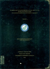 Stabilisasi Tanah Lempung Lunak (Soft Clay) Dengan Kapur (Lime) Di Daerah Kampung Satu Kota Tarakan