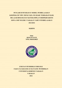 Pengaruh Penerapan Model Pembelajaran Kooperatif Tipe Think Pair And Share Terhadap Hasil Belajar Biologi Dan Keterampilan Berpikir Kritis Siswa SMP Negeri 3 Tarakan Tahun Pembelajaran 2013/2014
