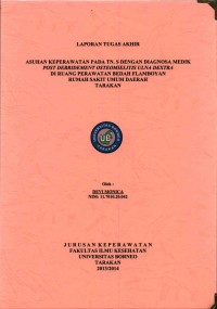 Asuhan Keperawatan Pada Tn. S Dengan Diagnosa Medik Post Debridement Osteomielitis Ulna Dextra Di Ruang Perawatan Bedah Flamboyan Rumah Sakit Umum Daerah Tarakan