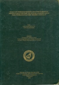 Evaluasi Terhadap Kinerja Dan Waktu Dengan Menggunakan Metode Nilai Hasil (Earned Value) Pada Pembangunan SMA Negeri 2 Tarakan