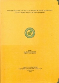 Analisis Faktor-Faktor yang Mempengaruhi Penawaran Tenaga Kerja Wanita Di Kota Tarakan