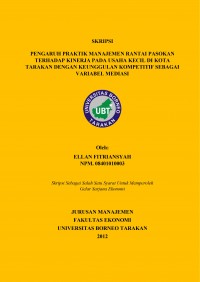 Pengaruh Praktik Manajemen Rantai Pasokan Terhadap Kinerja Pada Usaha Kecil di Kota Tarakan Dengan Keunggulan Kompetitif Sebagai Variabel Mediasi