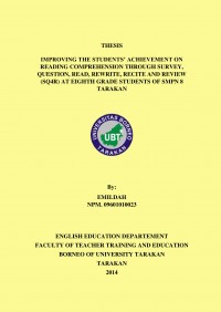 Improving The Students’ Achievement On Reading Comprehension Through Survey, Question, Read, Rewrite, Recite And Review (SQ4R) At Eighth Grade Students Of SMPN 8 Tarakan